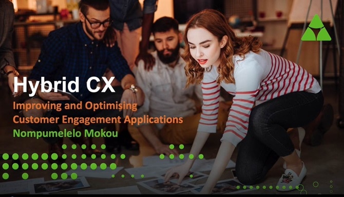 Hybrid CX | Improving and optimising customer engagement applications